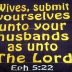 "Wives, submit to your husbands"