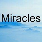 Are miracles meant to be everyday occurrences?